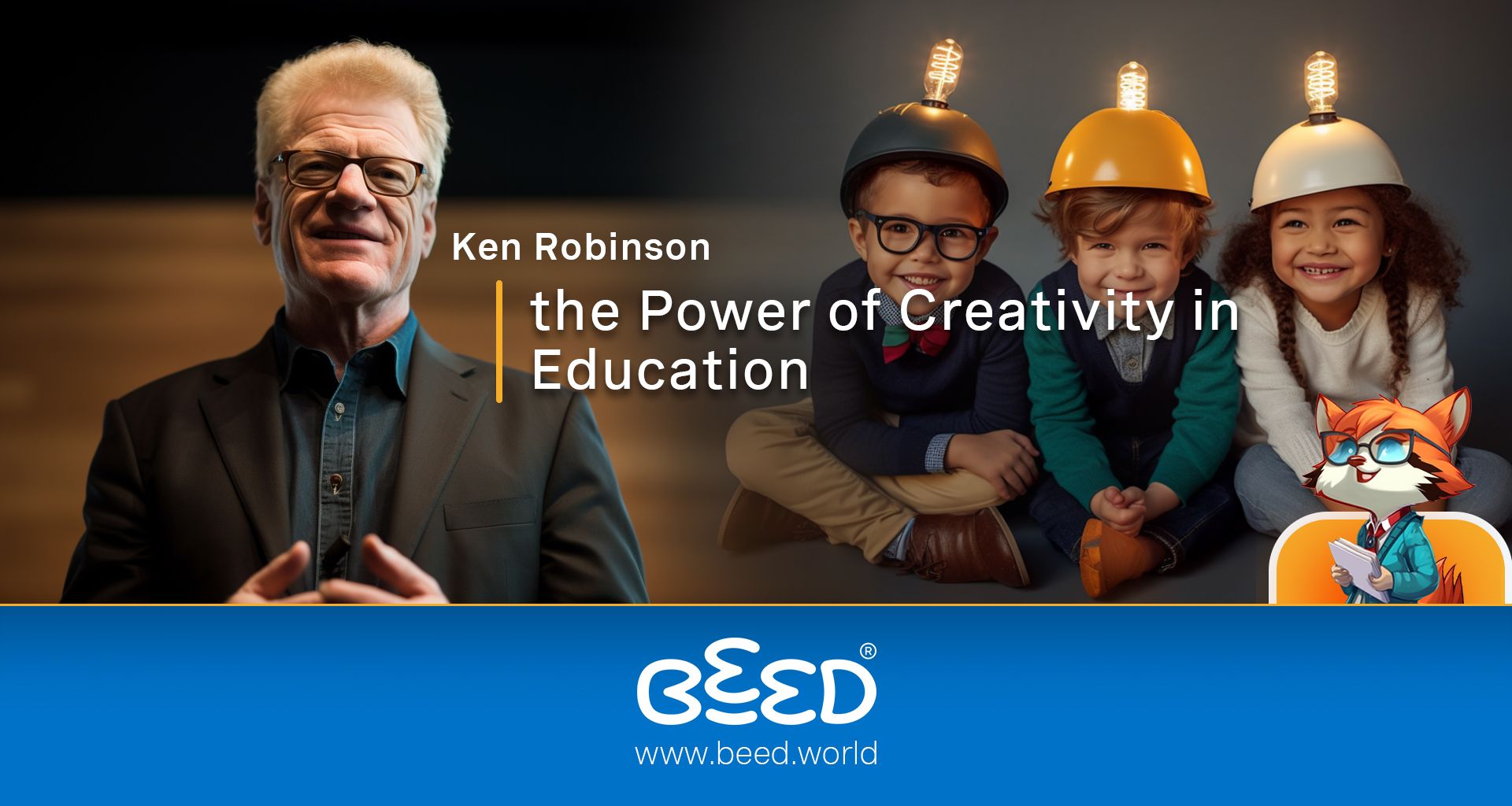 Ken Robinson and the Power of Creativity in Education