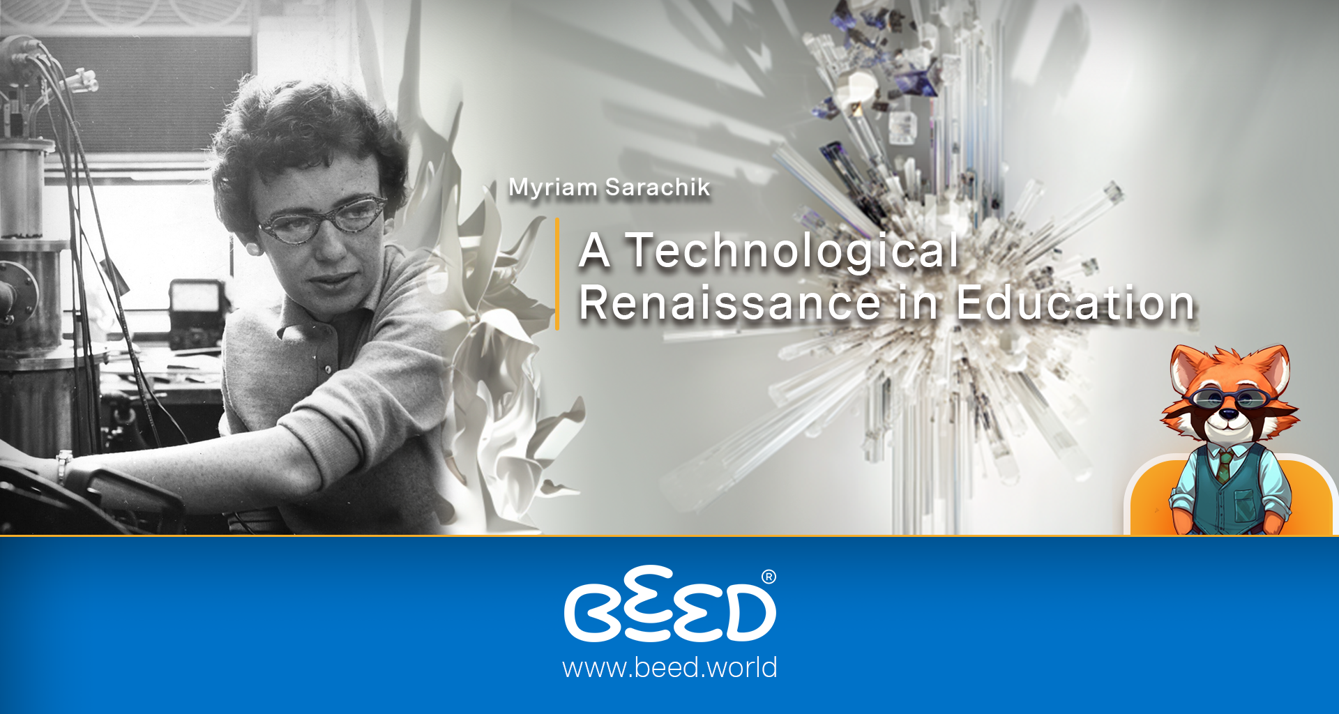 Myriam Sarachik: A Technological Renaissance in Education