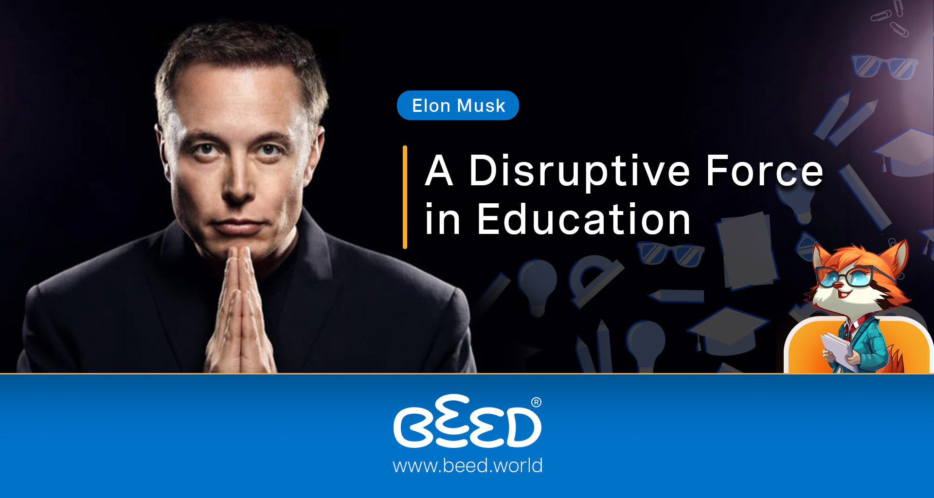 Elon Musk: A Disruptive Force in Education